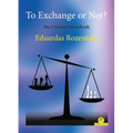 To Exchange or Not?: The Ultimate Workbook - Paperback