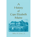 A History of Cape Elizabeth, Maine