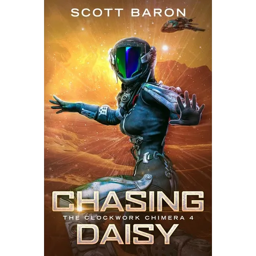 Chasing Daisy: The Clockwork Chimera Book 4 - Paperback