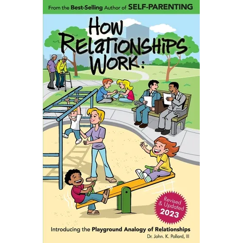 How Relationships Work: Introducing the Playground Analogy of Relationships - Paperback