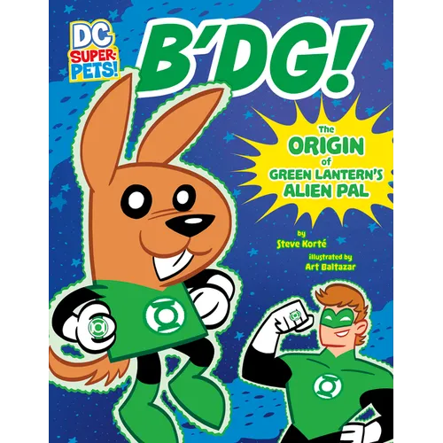 B'Dg!: The Origin of Green Lantern's Alien Pal - Paperback