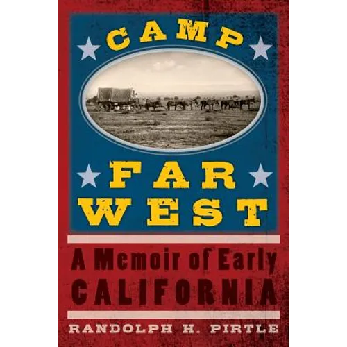 Camp Far West: A Memoir of Early California