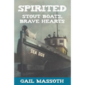 Spirited: Stout Boats Brave Hearts - Paperback
