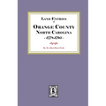 Land Entries of Orange County, North Carolina, 1778-1795