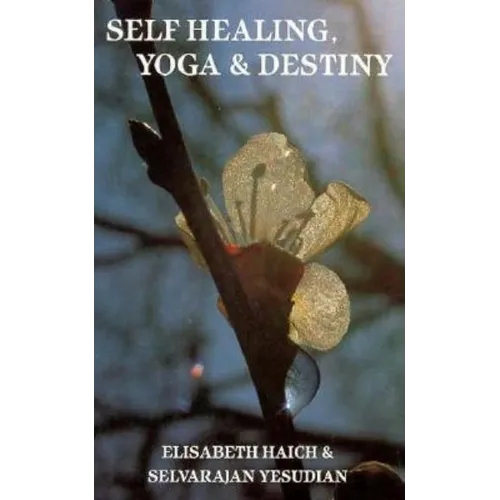 Self Healing, Yoga and Destiny - Paperback