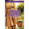 Blackberry Days of Summer - Paperback