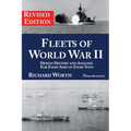 Fleets of World War II: Design History and Analysis for Every Ship of Every Navy (Revised Edition)