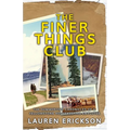 The Finer Things Club: The Summertime Chronicles of a Yellowstone Housekeeping Employee