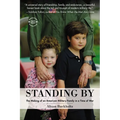 Standing By: The Making of an American Military Family in a Time of War - Paperback