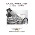 A Civil War Family - at Home - at War