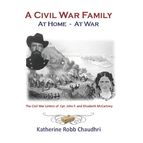 A Civil War Family - at Home - at War
