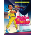 I Don't Want to be a Princess - Paperback