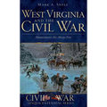 West Virginia and the Civil War: Mountaineers Are Always Free