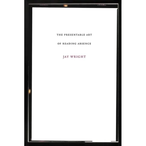 Presentable Art of Reading Absence - Paperback