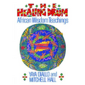 The Healing Drum: African Wisdom Teachings - Paperback