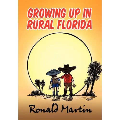 Growing Up In Rural Florida - Hardcover