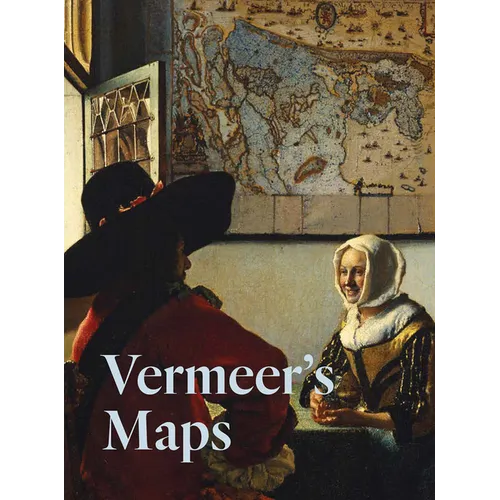 Vermeer's Maps - Hardcover