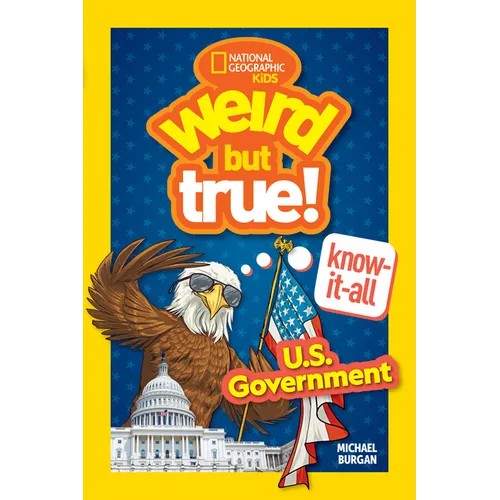 Weird But True! Know-It-All: U.S. Government - Paperback