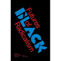 Futures of Black Radicalism - Paperback