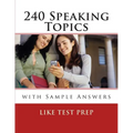 240 Speaking Topics: with Sample Answers (Volume 2) - Paperback