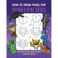 How to Draw Mobs for Minecrafters: Easy Step by Step Guide Volume 1 - Paperback