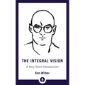 The Integral Vision: A Very Short Introduction - Paperback