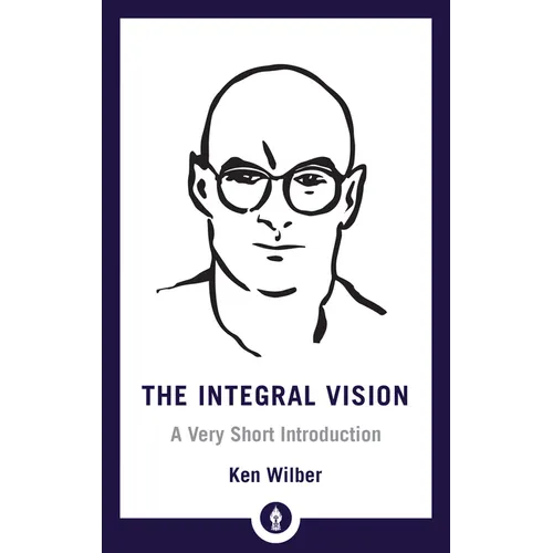 The Integral Vision: A Very Short Introduction - Paperback
