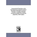 Axonometrical Projections on the most important geometrical surfaces: Drawings in descriptive geometry. Serving as a catalogue of models executed acco