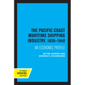 The Pacific Coast Maritime Shipping Industry, 1930-1948: An Economic Profile