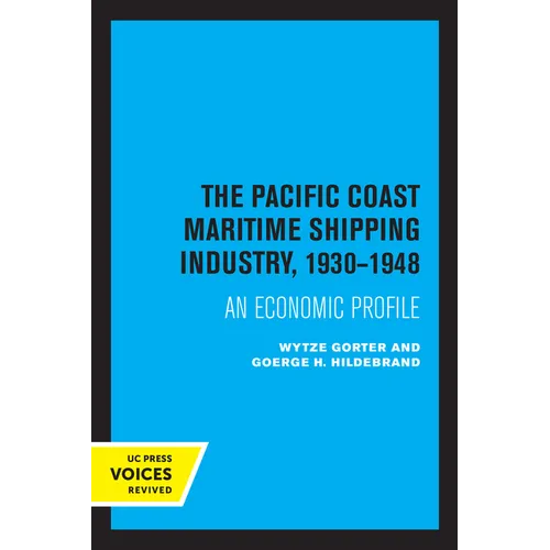The Pacific Coast Maritime Shipping Industry, 1930-1948: An Economic Profile