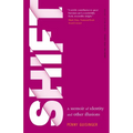 Shift: A Memoir of Identity and Other Illusions - Paperback