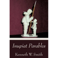 Inupiat Parables - Paperback