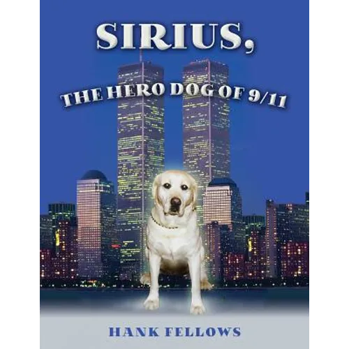 Sirius, the hero dog of 9/11