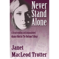 Never Stand Alone: A heartrending and impassioned drama: third in The Durham Trilogy - Paperback