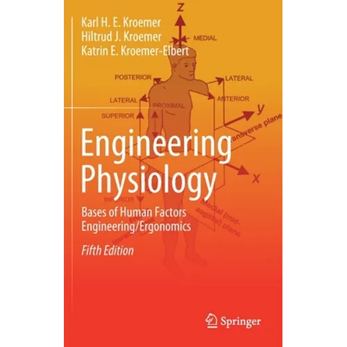 Engineering Physiology: Bases of Human Factors Engineering/ Ergonomics - Hardcover