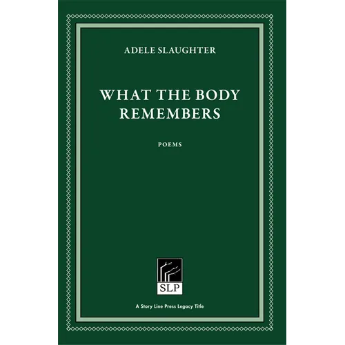 What the Body Remembers - Hardcover