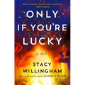 Only If You're Lucky - Hardcover