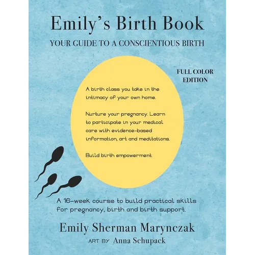 Emily's Birth Book: Your Guide to a Conscientious Birth - Paperback