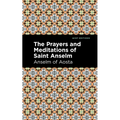 The Prayers and Meditations of St. Anslem - Paperback