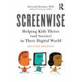 Screenwise: Helping Kids Thrive (and Survive) in Their Digital World - Paperback