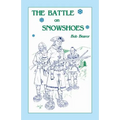 The Battle On Snowshoes - Paperback