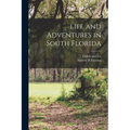 Life and Adventures in South Florida