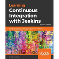 Learning Continuous Integration with Jenkins - Second Edition: A beginner's guide to implementing Continuous Integration and Continuous Delivery using - Paperback