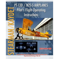 PT-13D / N2S-5 Airplanes Pilot's Flight Operating Instructions - Paperback
