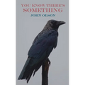 You Know There's Something - Paperback