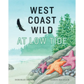 West Coast Wild at Low Tide - Hardcover
