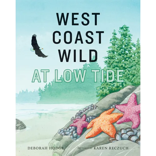 West Coast Wild at Low Tide - Hardcover