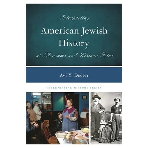 Interpreting American Jewish History at Museums and Historic Sites