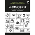 Construction 4.0: An Innovation Platform for the Built Environment - Paperback