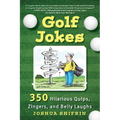 Golf Jokes: 350 Hilarious Quips, Zingers, and Belly Laughs - Paperback